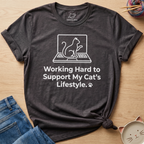 Working Hard To Support T-Shirt