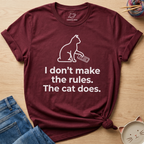 I Don't Make The Rules T-Shirt