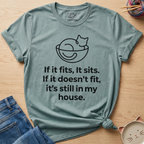 If It Fits It Sits T-Shirt