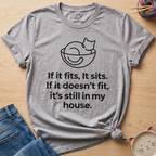 If It Fits It Sits T-Shirt
