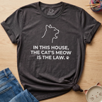 Cat's Meow Is The Law T-Shirt