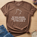 Cat's Meow Is The Law T-Shirt