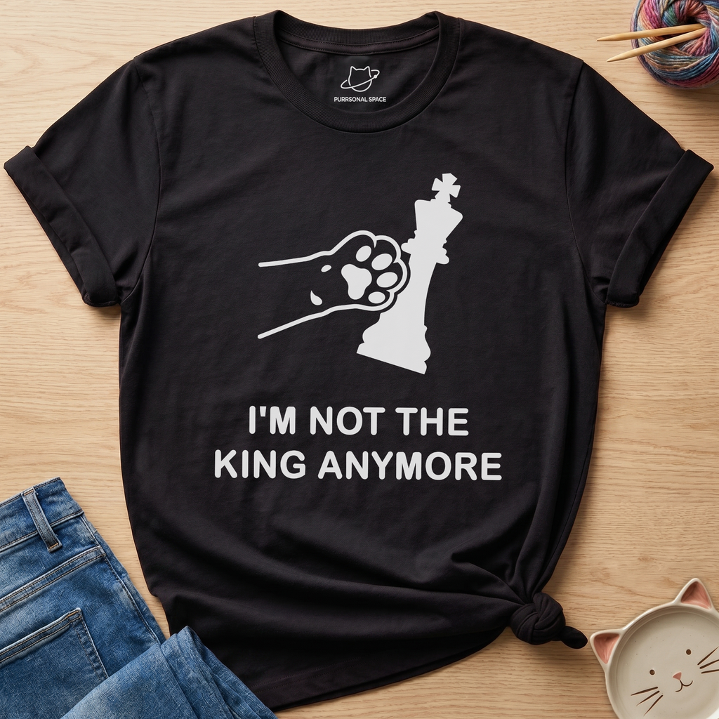 Not King Anymore T-Shirt