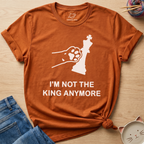 Not King Anymore T-Shirt