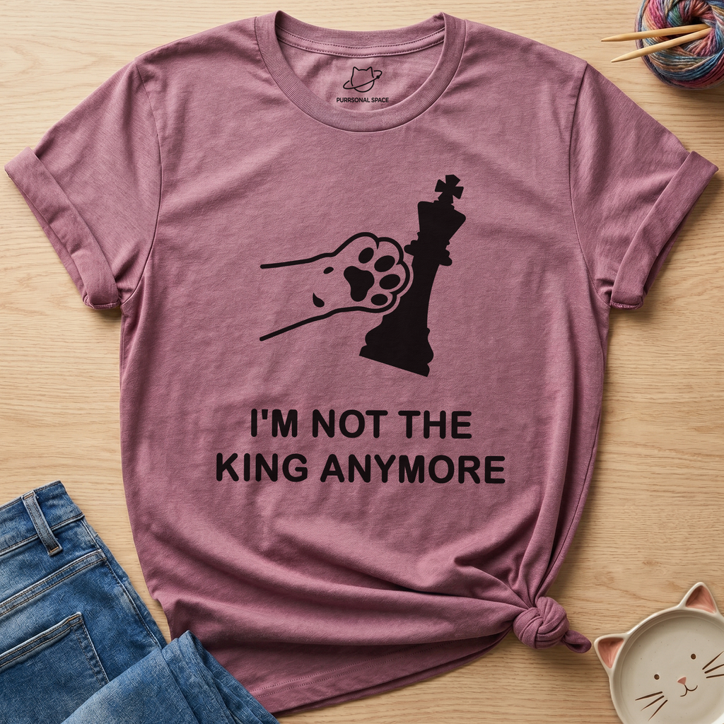 Not King Anymore T-Shirt