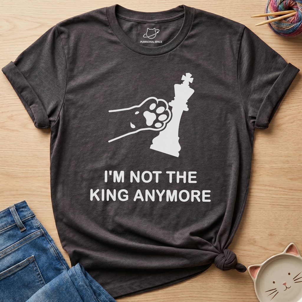 Not King Anymore T-Shirt