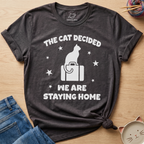 We Are Staying Home T-Shirt