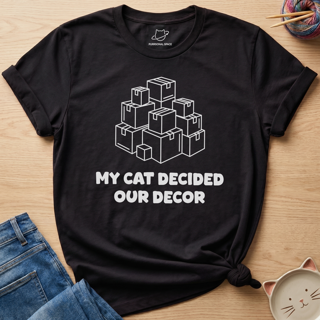 Cat Decided Our Decor T-Shirt
