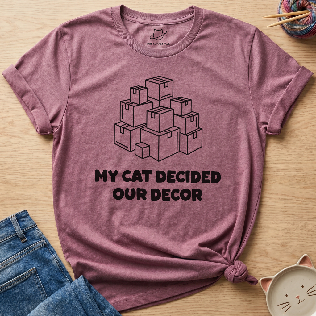 Cat Decided Our Decor T-Shirt