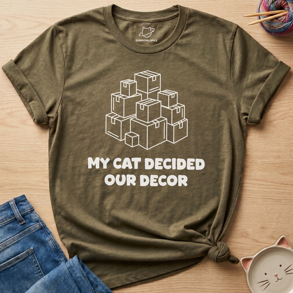 Cat Decided Our Decor T-Shirt