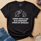 Constant State Of Apology T-Shirt