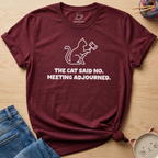 Meeting Adjourned T-Shirt