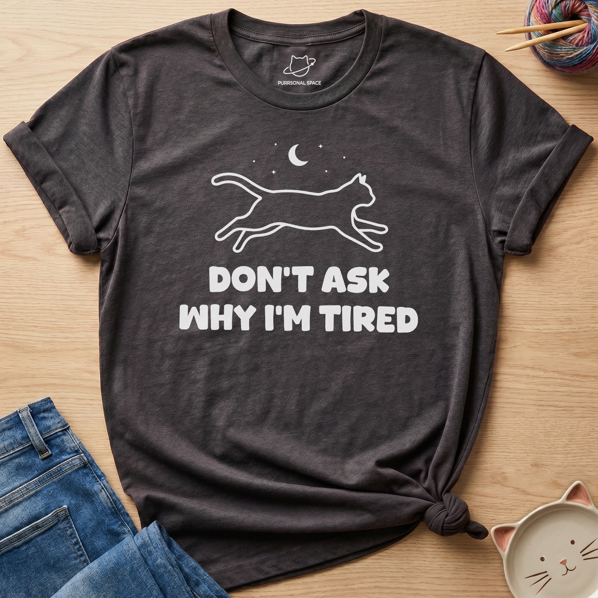 Why I'm Tired T-Shirt