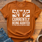 Currently Being Audited T-Shirt