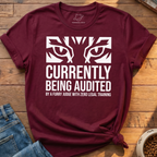 Currently Being Audited T-Shirt