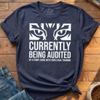 Currently Being Audited T-Shirt