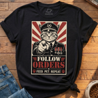 Follow Orders T-Shirt