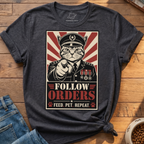 Follow Orders T-Shirt