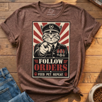 Follow Orders T-Shirt
