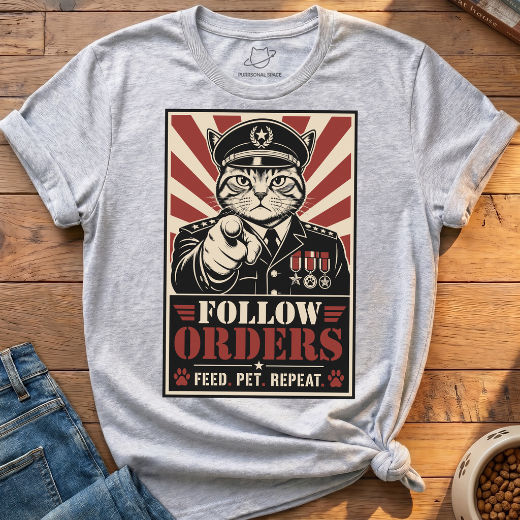 Follow Orders T-Shirt