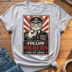 Follow Orders T-Shirt