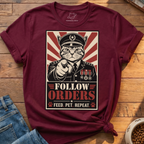 Follow Orders T-Shirt