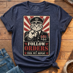 Follow Orders T-Shirt
