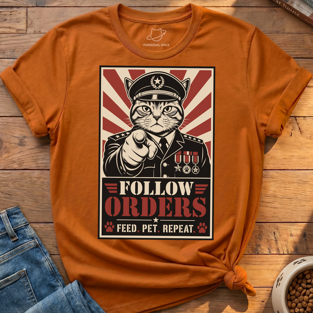 Follow Orders T-Shirt