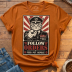 Follow Orders T-Shirt