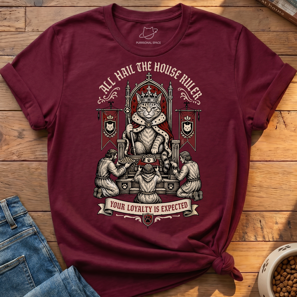 All Hail The House Ruler T-Shirt
