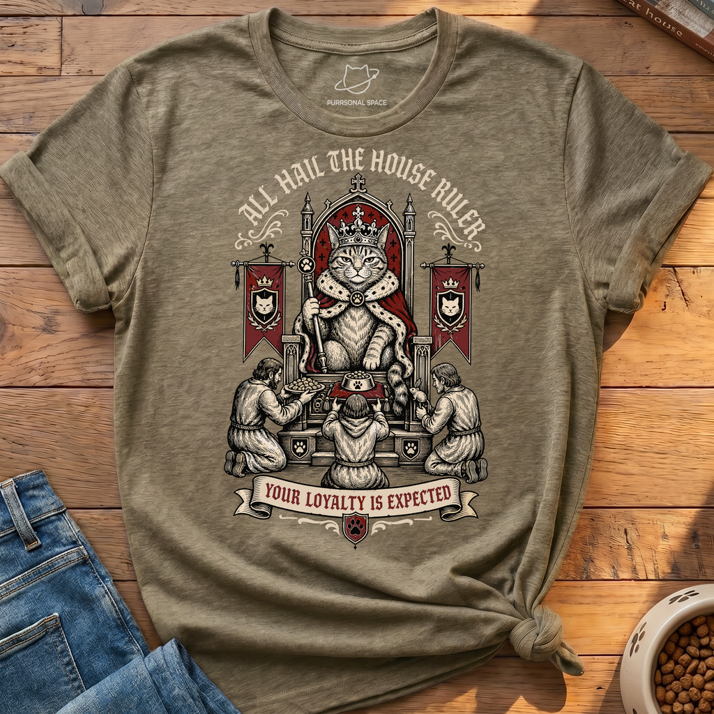 All Hail The House Ruler T-Shirt