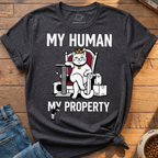 My Human My Property T-Shirt
