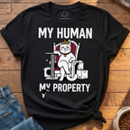 My Human My Property T-Shirt
