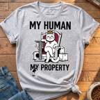 My Human My Property T-Shirt