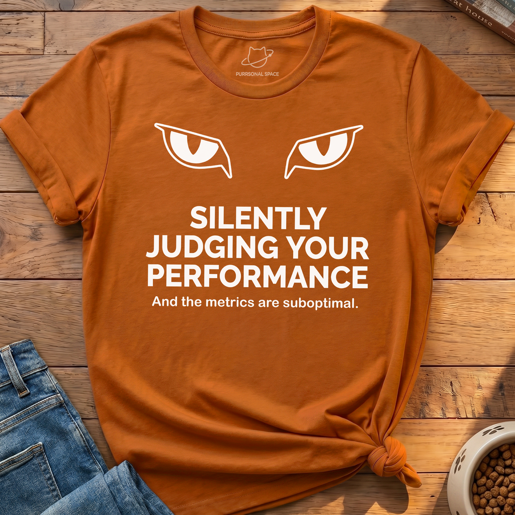 Judging Your Performance T-Shirt