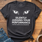Judging Your Performance T-Shirt