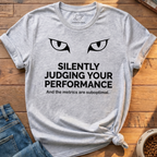 Judging Your Performance T-Shirt