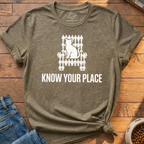 Know Your Place T-Shirt