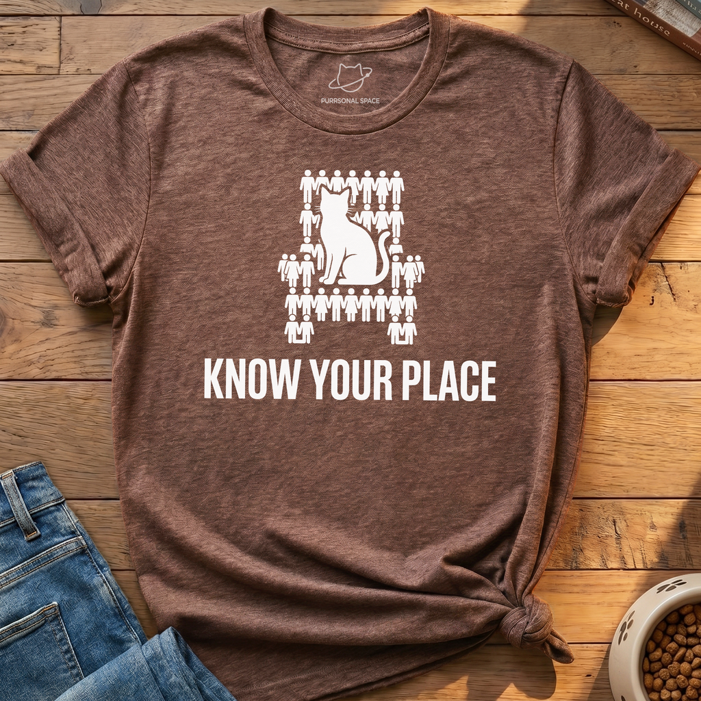 Know Your Place T-Shirt