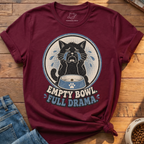 Empty Bowl Full Drama T-Shirt