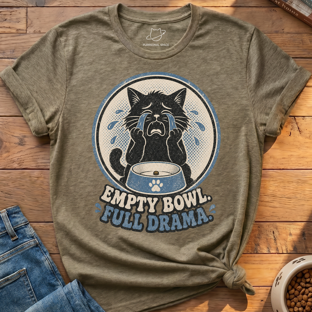 Empty Bowl Full Drama T-Shirt