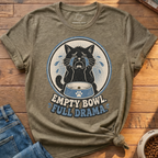 Empty Bowl Full Drama T-Shirt