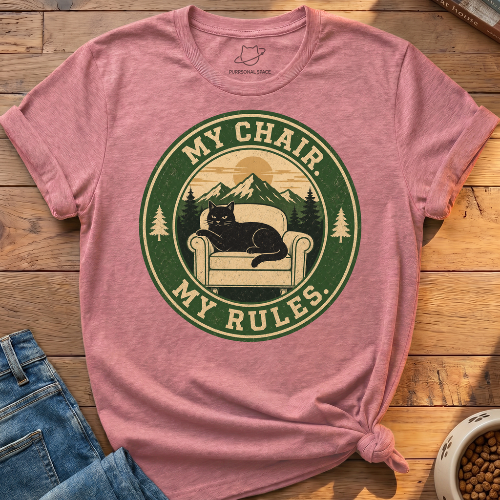 My Chair My Rules T-Shirt