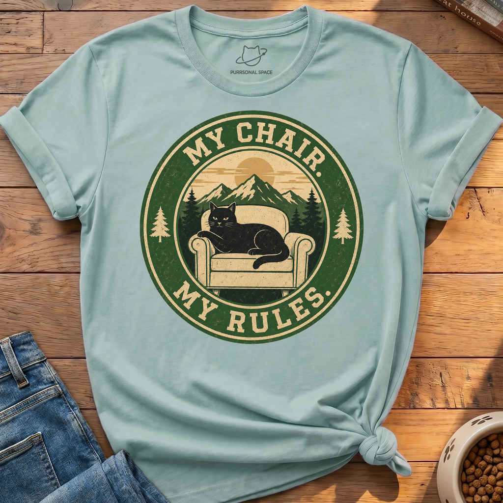 My Chair My Rules T-Shirt
