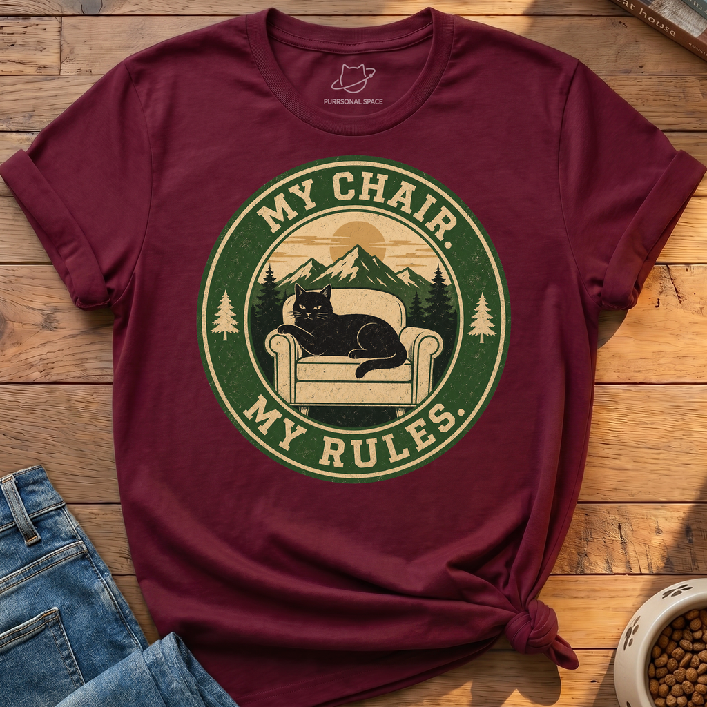 My Chair My Rules T-Shirt