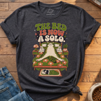 The Bed Is Now A Solo T-Shirt