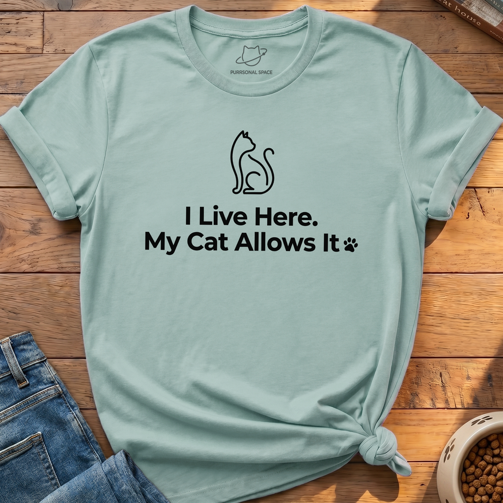 I Live Here My Cat Allows It T-Shirt