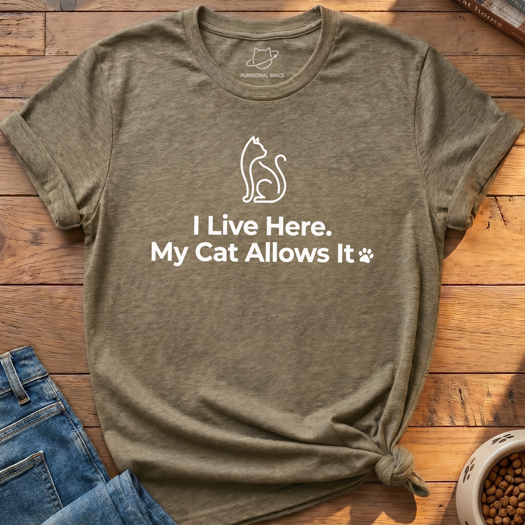 I Live Here My Cat Allows It T-Shirt