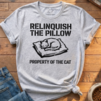 Relinquish The Pillow T-Shirt
