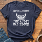 The Audit Has Begun T-Shirt